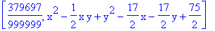 [379697/999999, x^2-1/2*x*y+y^2-17/2*x-17/2*y+75/2]